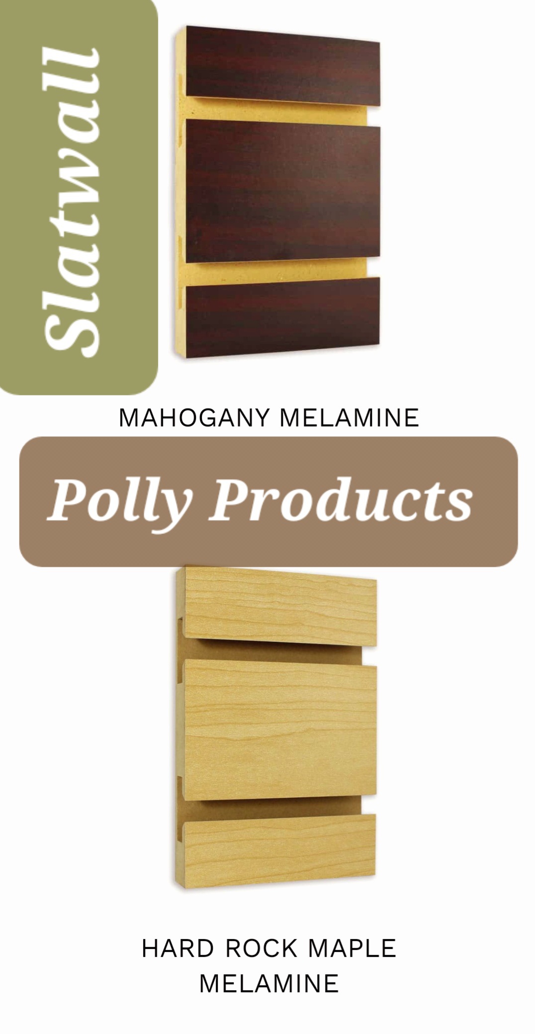 Polly Products SLATWALL PANELS. MADE IN THE USA QUALITY PRODUCTS SINCE 1976.